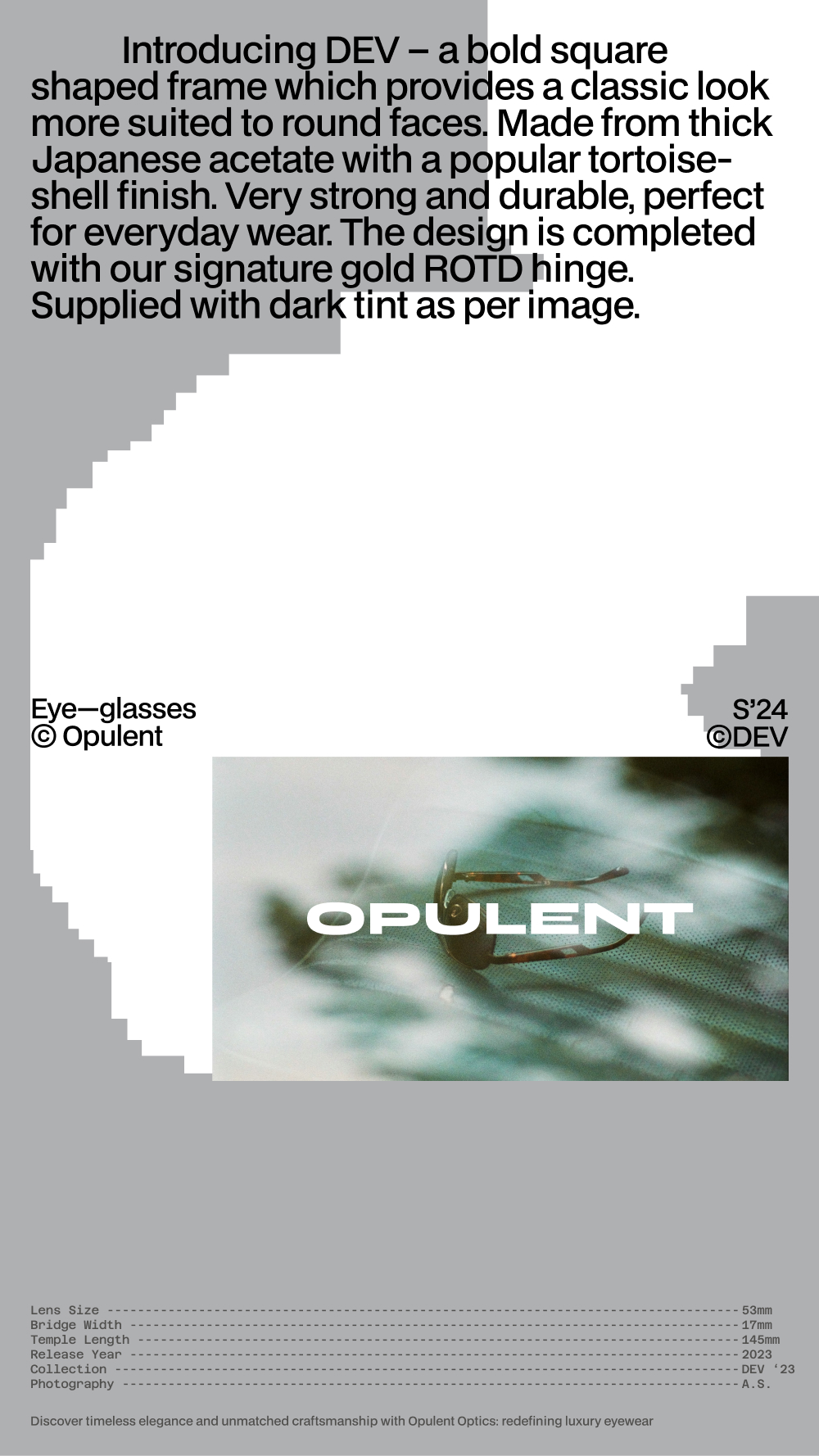 Opulent layout explorations